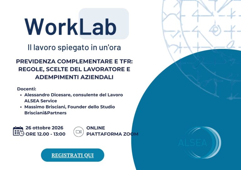 WORKLAB - PREVIDENZA COMPLEMENTARE E TFR: REGOLE, SCELTE DEL LAVORATORE E ADEMPIMENTI AZIENDALI 
